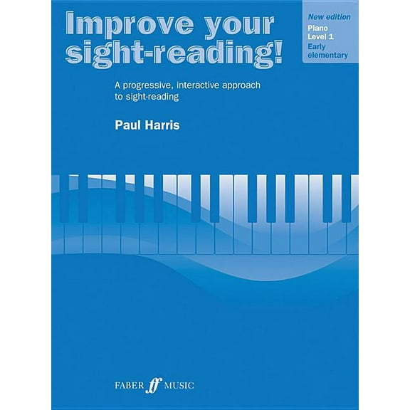 Faber Edition: Improve Your Sight-Readin Improve Your Sight-Reading! Piano, Level 1: A Progressive, Interactive Approach to Sight-Reading, (Paperback)