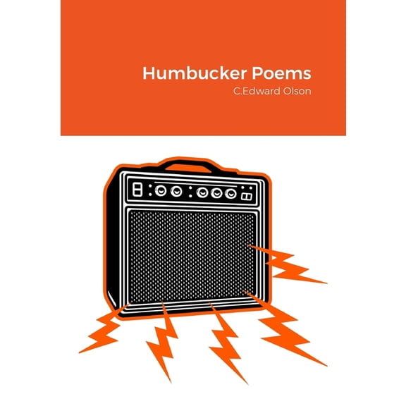 Humbucker Poems, (Paperback)