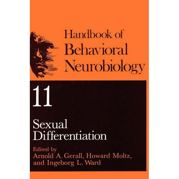 Handbooks of Behavioral Neurobiology Sexual Differentiation, Book 11, (Hardcover)