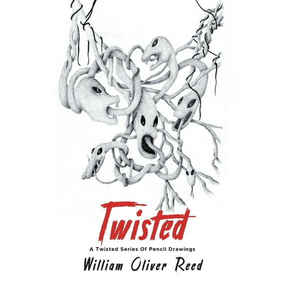 Twisted: A Twisted Series Of Pencil Drawings, (Paperback)