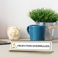 thumbnail image 6 of Objection Overruled Desk Sign (2x8") | Lawyer School Office Decoration, 6 of 8
