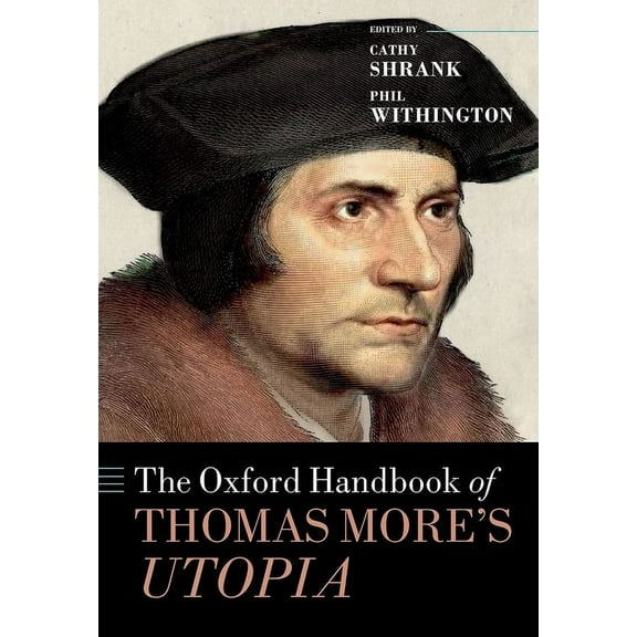 Oxford Handbooks The Oxford Handbook of Thomas More's Utopia, (Hardcover)