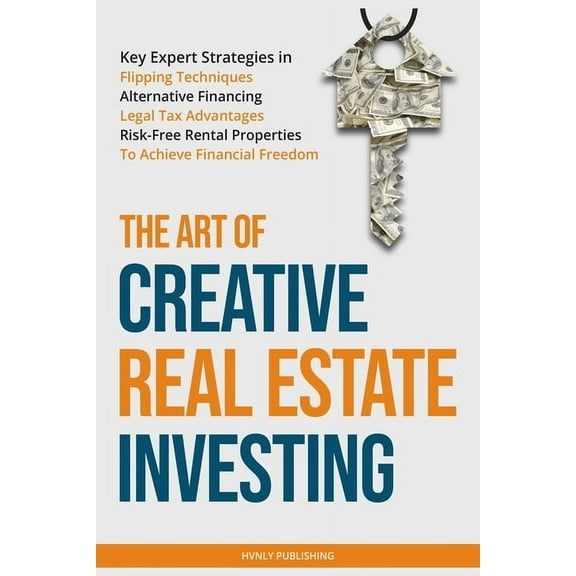 The Art of Creative Real Estate Investing, (Paperback)