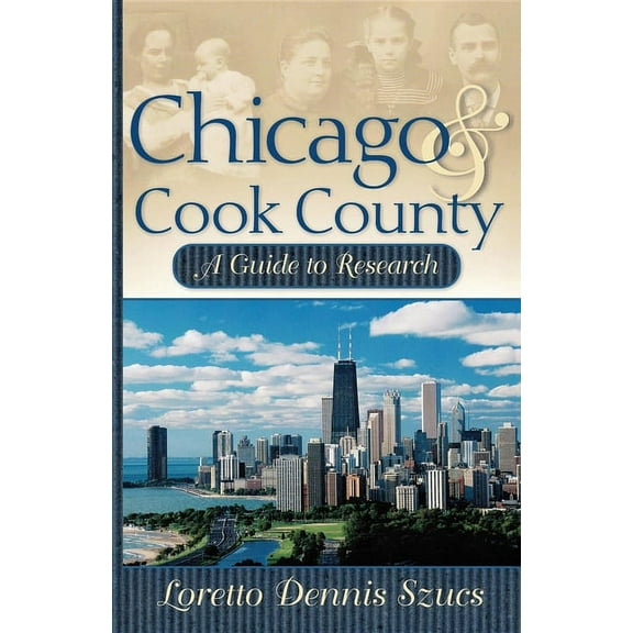 Chicago & Cook County: A Guide to Research, (Paperback)