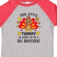 thumbnail image 4 of Inktastic This Little Turkey is Going to Be a Big Brother Boys Toddler T-Shirt, 4 of 5