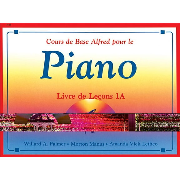Alfred's Basic Piano Library: Alfred's Basic Piano Library Lesson Book, Bk 1a: French Language Edition (Paperback)