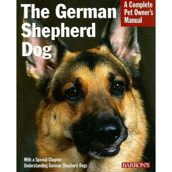Barron's Complete Pet Owner's Manuals (Paperback): The German Shepherd Dog (Paperback)