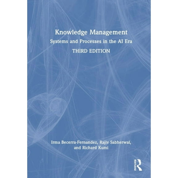 Knowledge Management: Systems and Processes in the AI Era, (Hardcover)