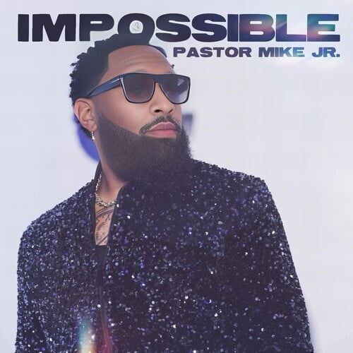 Pastor Mike JR - Impossible - Music & Performance - CD