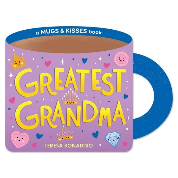 Mugs & Kisses Greatest Grandma (a Mugs & Kisses Shaped Board Book for Toddlers), (Board Book)