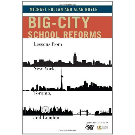 Big-City School Reforms: Lessons from New York, Toronto, and London [Paperback - Used]