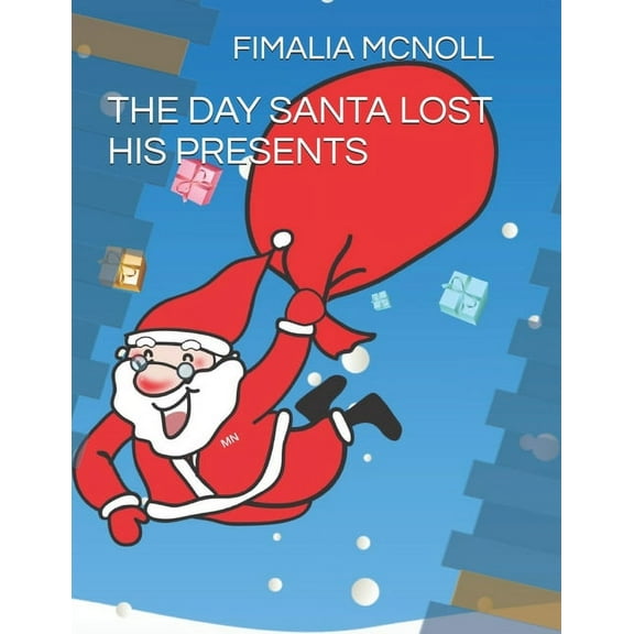 The Day Santa Lost His Presents (Paperback)