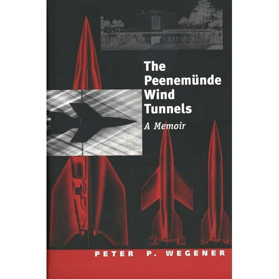 Studies in British Art Peenemunde Wind Tunnels: A Memoir, (Hardcover)