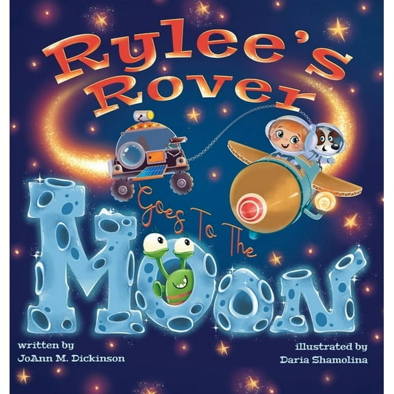 Rylee's Rover Goes To The Moon, (Hardcover)