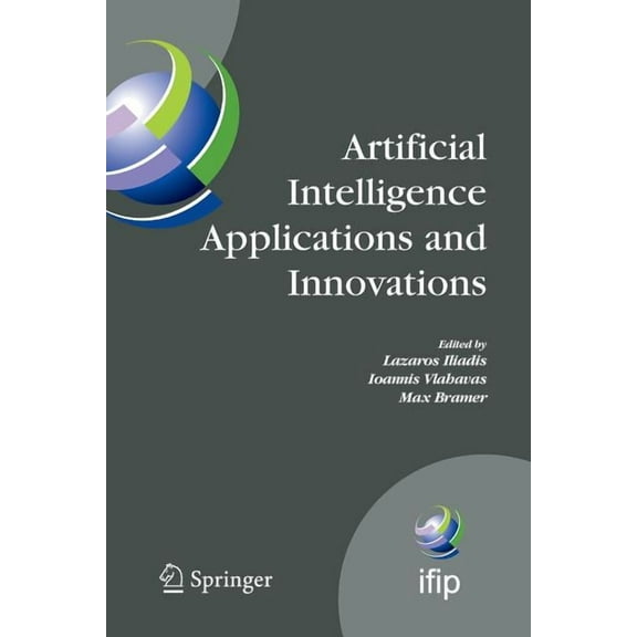IFIP Advances in Information and Communi Artificial Intelligence Applications and Innovations: Proceedings of the 5th Ifip Conference on Artificial Intelligence , Book 296, (Paperback)