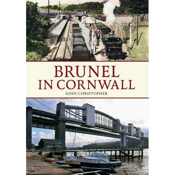 Brunel in ...: Brunel in Cornwall (Paperback)