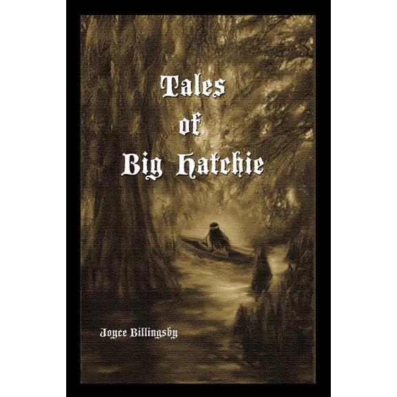 Tales of Big Hatchie