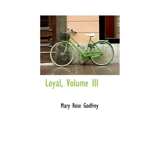 Loyal, Volume III Hardcover