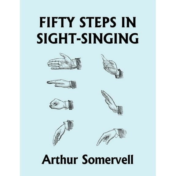 Fifty Steps in Sight-Singing (Yesterday's Classics), (Paperback)