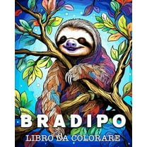 Bradipo Libro da Colorare: Bellissime Immagini di Bradipi per gli Amanti dei Simpatici Animali, (Paperback)
