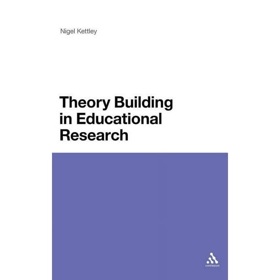 Theory Building in Educational Research (Hardcover)