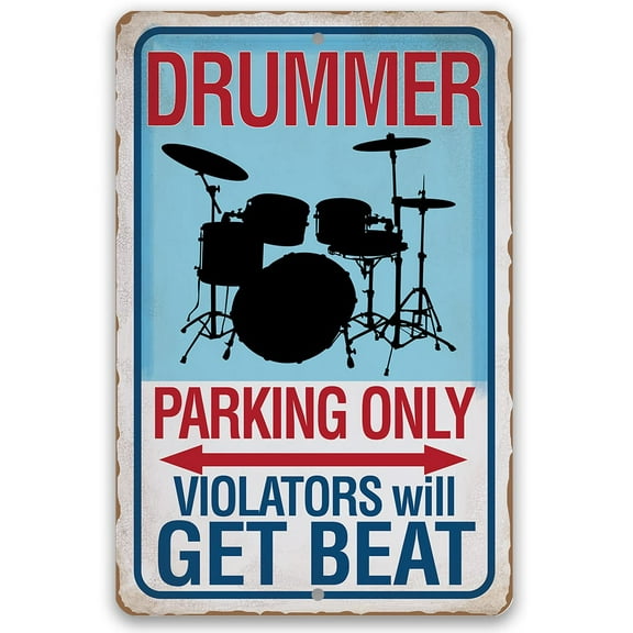 Metal Sign - Drummer Parking Only Violators Get Beat - Durable Metal Sign - Use Indoor/Outdoor - Makes a Funny Parking Space Sign and Decor and Gift for Drummers/Percussionist Under $25 (12" x 18")