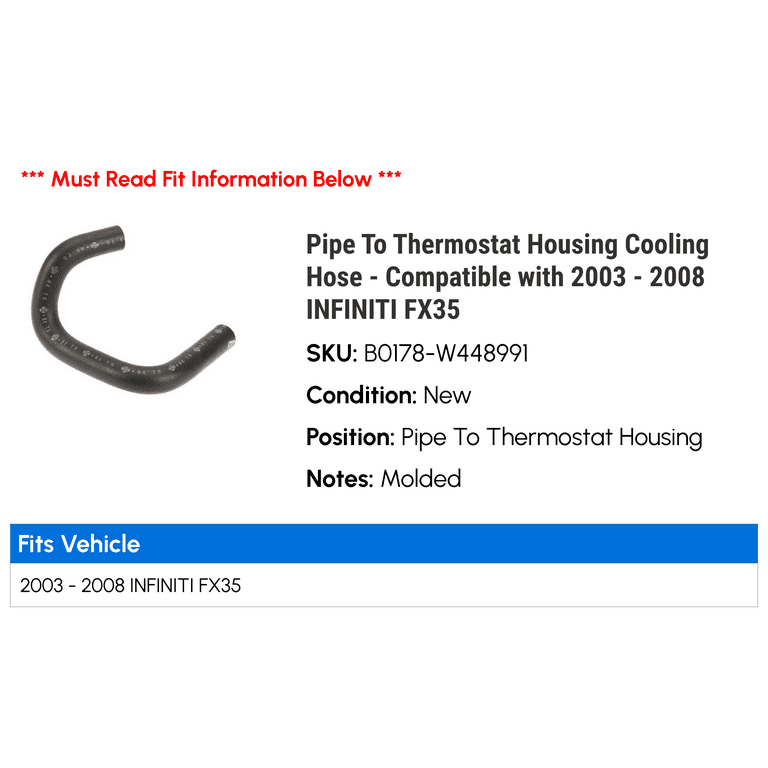 Line To Thermostat Housing Cooling Hose - Compatible with 2003 - 2008 INFINITI FX35 2004 2005 2006 2007 Line To Thermostat Housing Cooling Hose - Compatible with 2003 - 2008 INFINITI FX35 2004 2005 2006 2007
