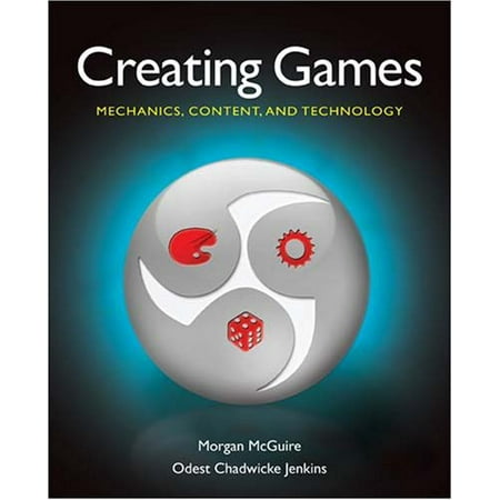 Creating Games : Mechanics, Content, and Technology, Used [Hardcover]