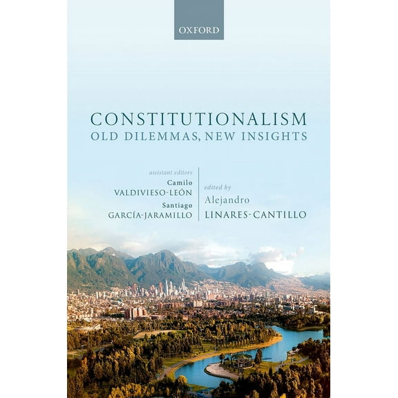 Constitutionalism: Old Dilemmas, New Insights, (Hardcover)