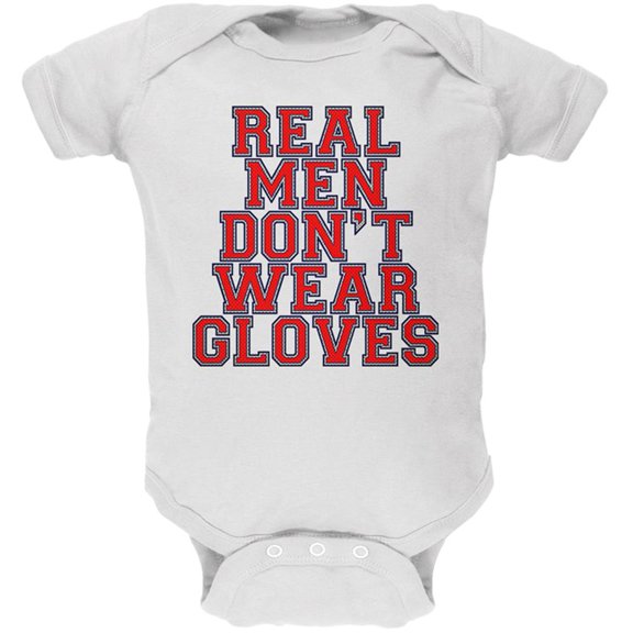 Glove Gate Real Men Don't Wear Gloves Soft Baby One Piece White 12-18 M