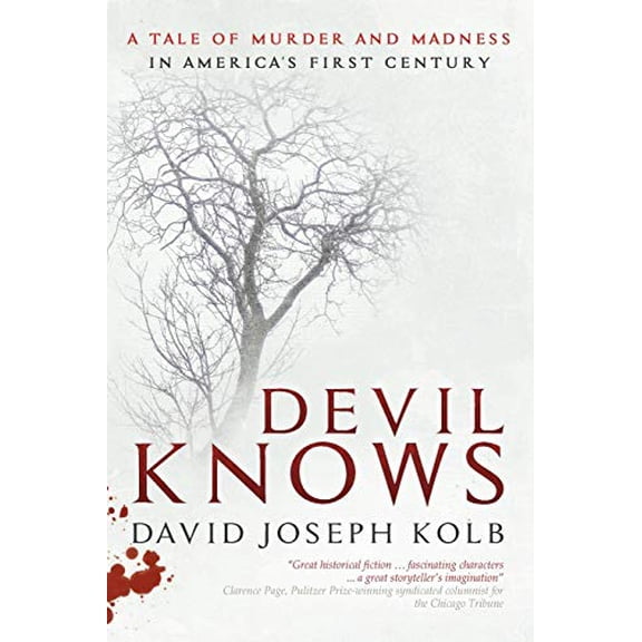 Pre-Owned Devil Knows: A Tale of Murder and Madness in America's First Century, 9781942146223, 1942146221, Paperback,