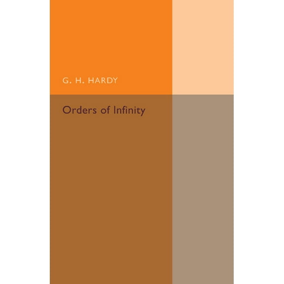 Cambridge Tracts in Mathematics: Orders of Infinity (Paperback)