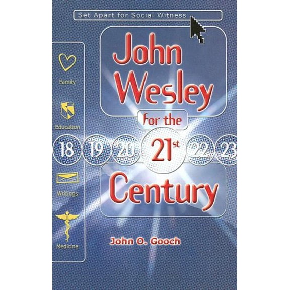 Pre-Owned John Wesley for the Twenty-First Century: Set Apart for Social Witness (Paperback) 0881774456 9780881774450