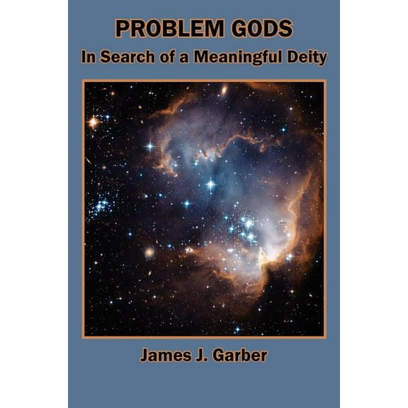 Problem Gods: In Search of a Meaningful Deity (Paperback)