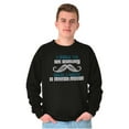 thumbnail image 5 of Was Boring Now I Have a Mustache Sweatshirt for Men or Women Brisco Brands S, 5 of 6