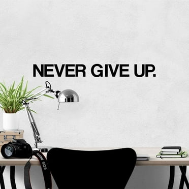 Motivational Wall Decal - "Never Give Up"