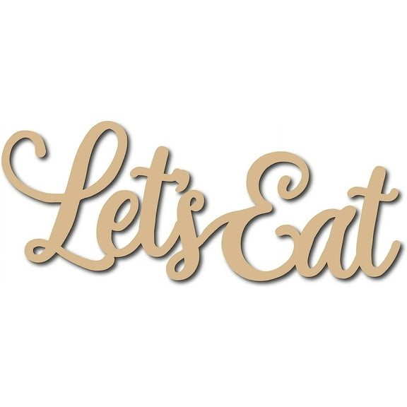 Let's Eat Wall Decor Wood Sign Script Word Cutout Laser Cut Unfinished Rustic Letters Decorative DIY Art for Kitchen Home Dining Room Cafe Restaurant Decoration 11.8 x 4.72 Inch Burlywood