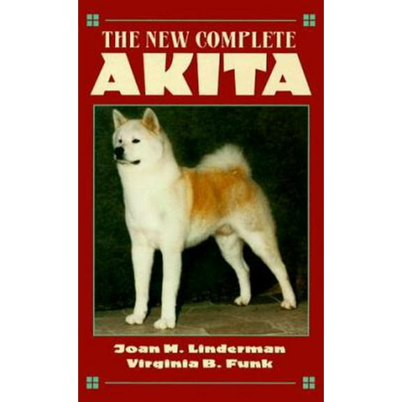 Pre-Owned The New Complete Akita (Hardcover) 0876050313 9780876050316