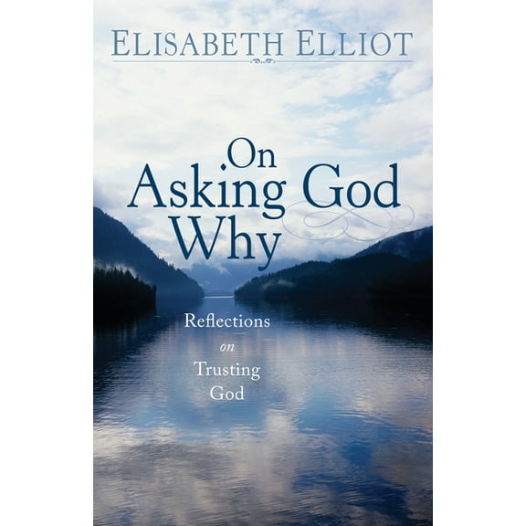 On Asking God Why, (Hardcover)