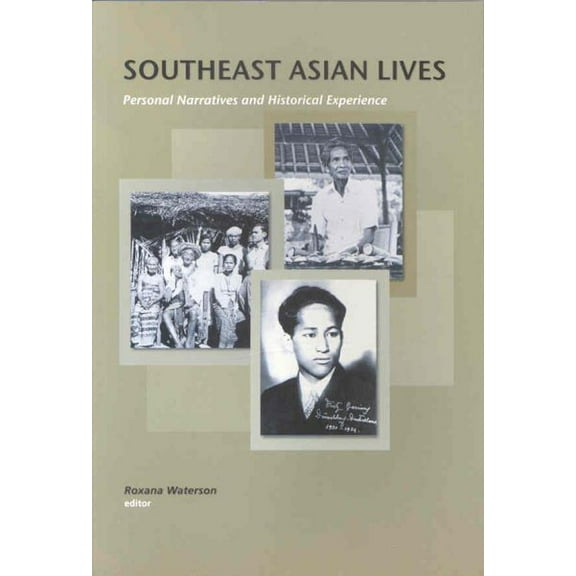 Ohio RIS Southeast Asia Series: Southeast Asian Lives : Personal Narratives and Historical Experience (Series #113) (Paperback)