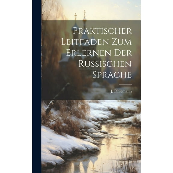 Praktischer Leitfaden zum Erlernen der russischen Sprache (Hardcover)