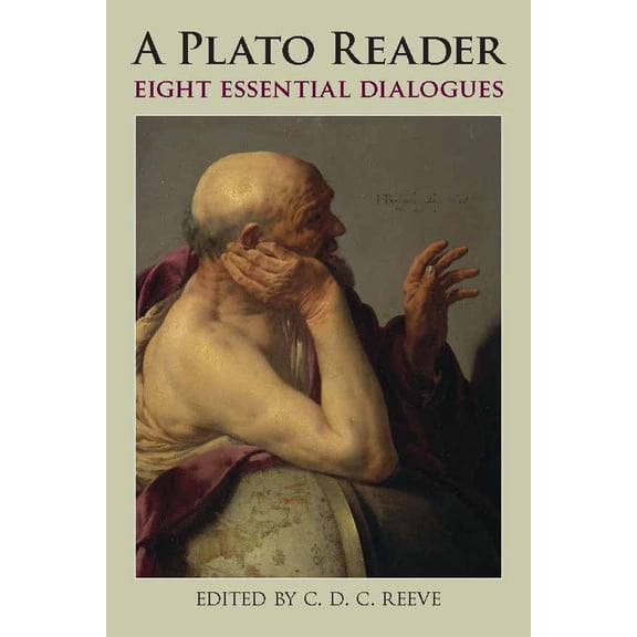 Hackett Classics: A Plato Reader : Eight Essential Dialogues (Paperback)