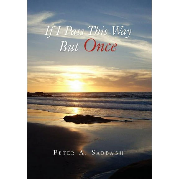 If I Pass This Way but Once