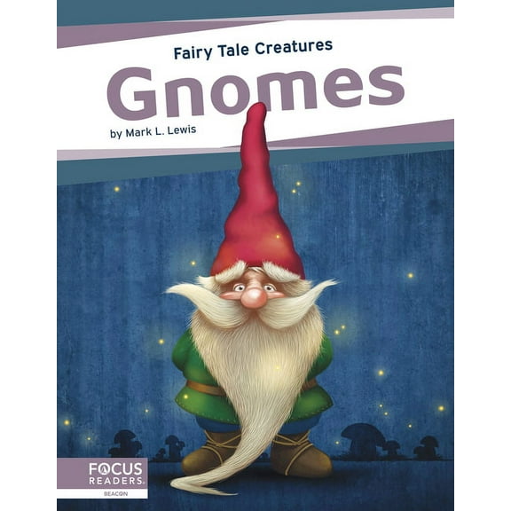Gnomes: Fairy Tale Creatures (Hardcover)