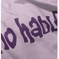 thumbnail image 5 of No Hablo Language Cute Babies Humor Toddler Boy Girl T Shirt Infant Toddler Brisco Brands 12M, 5 of 6
