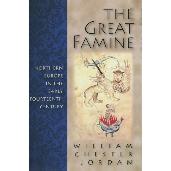 The Great Famine: Northern Europe in the Early Fourteenth Century, (Paperback)
