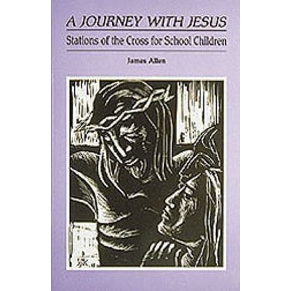 Pre-Owned A Journey with Jesus: Stations of the Cross for School Children (Paperback) 0814623069 9780814623060