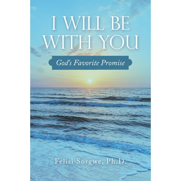 I Will Be with You: God's Favorite Promise, (Paperback)