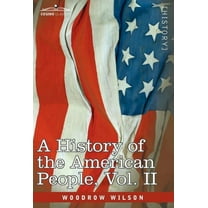 A History of the American People - In Five Volumes, Vol. II: Colonies and Nation, (Hardcover)