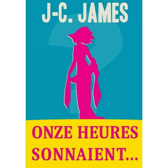 Onze Heures Sonnaient... (Paperback)